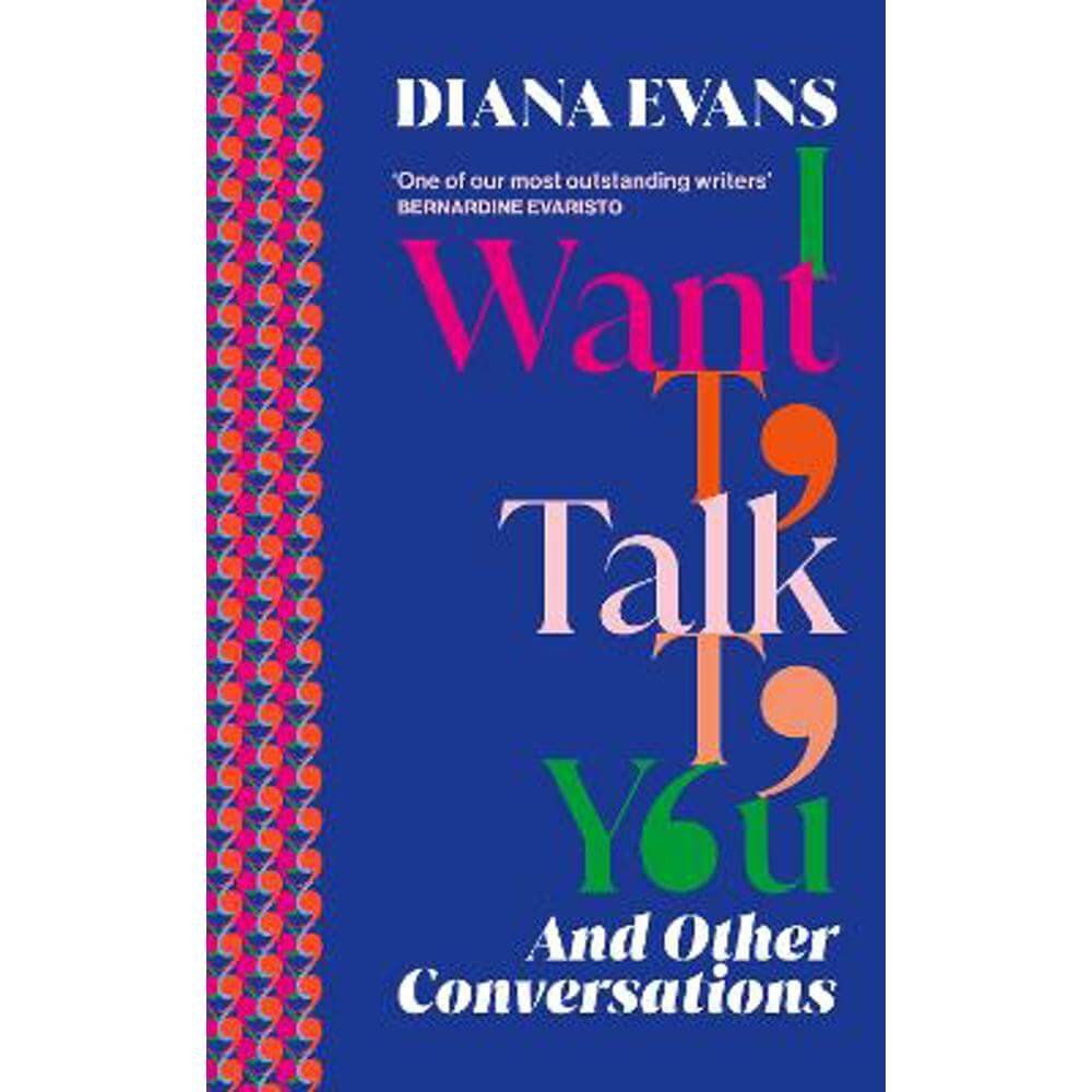 I Want to Talk to You: And Other Conversations (Hardback) - Diana Evans